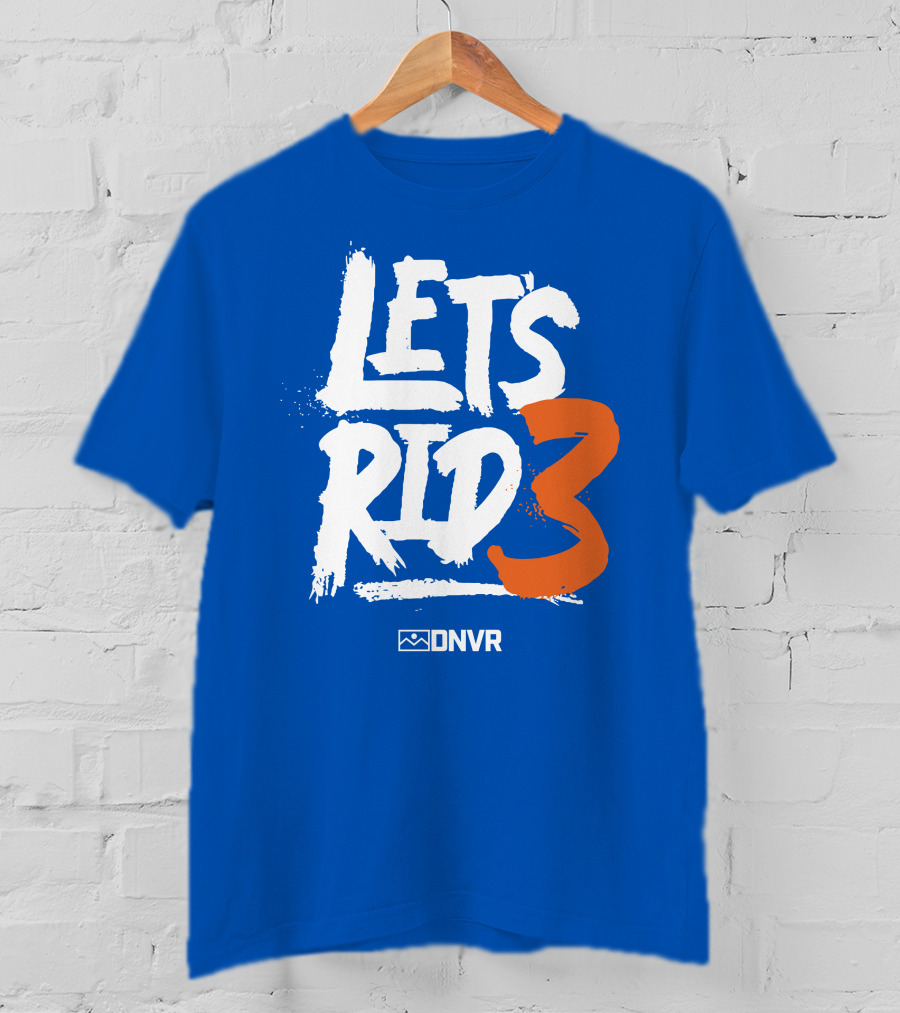 Denver Broncos Lets Ride 3 T-Shirt