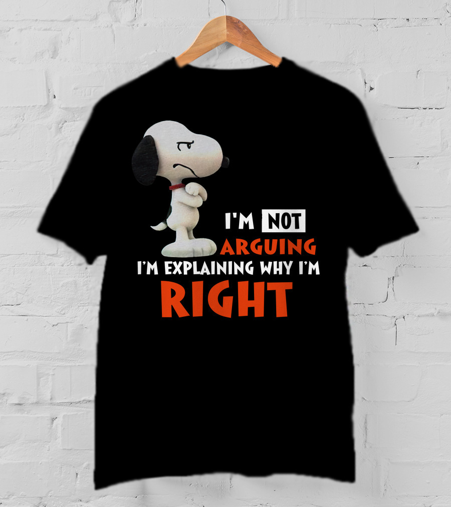 I'm Not Arguing I'm Explaining Why I'm Right Snoopy Classic Pose T-Shirt