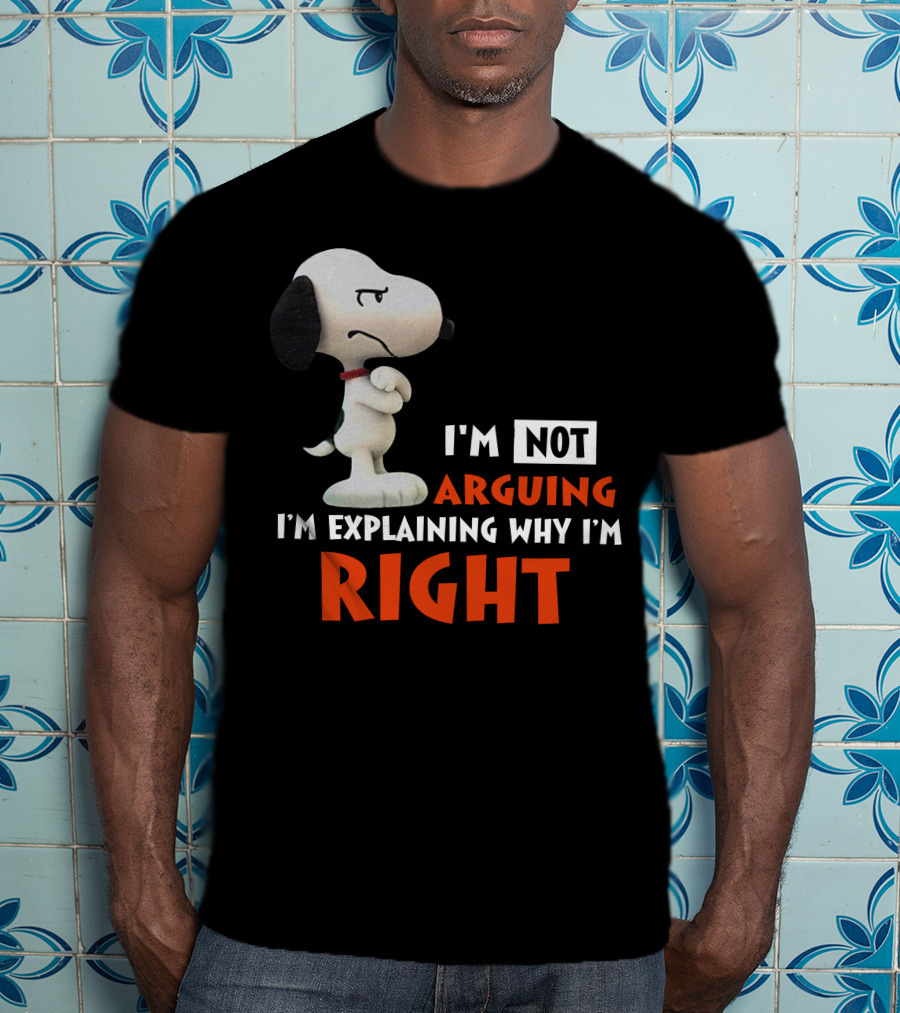 I'm Not Arguing I'm Explaining Why I'm Right Snoopy Classic Pose T-Shirt
