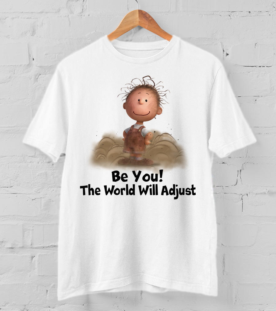Be You The World Will Adjust Peanuts Character In Dust Cloud T-Shirt
