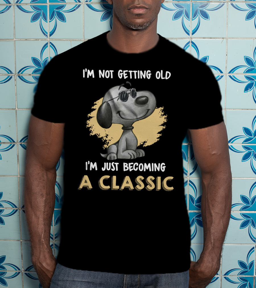 I’m Not Getting Old I’m Just Becoming A Classic Peanuts Snoopy T-Shirt