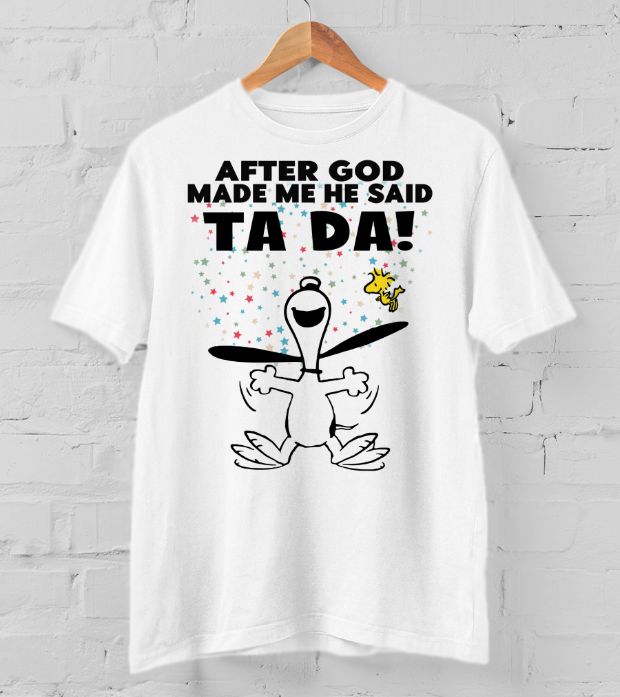 After God Made Me He Said Ta Da Snoopy And Woodstock Celebration Stars T-Shirt