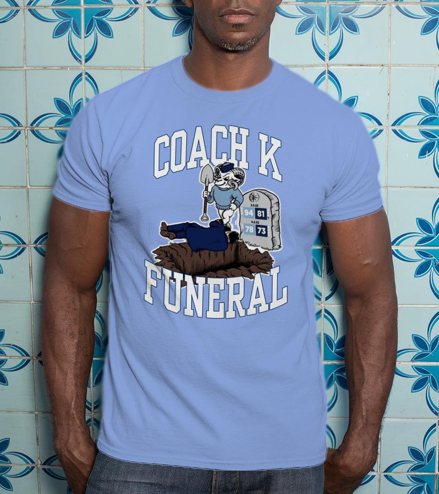 Coach K Funeral Basketball Rivalry Satire Blue Tombstone 94-81 42-78 73-73 T-Shirt