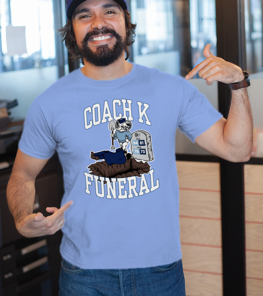 Coach K Funeral Basketball Rivalry Satire Blue Tombstone 94-81 42-78 73-73 T-Shirt