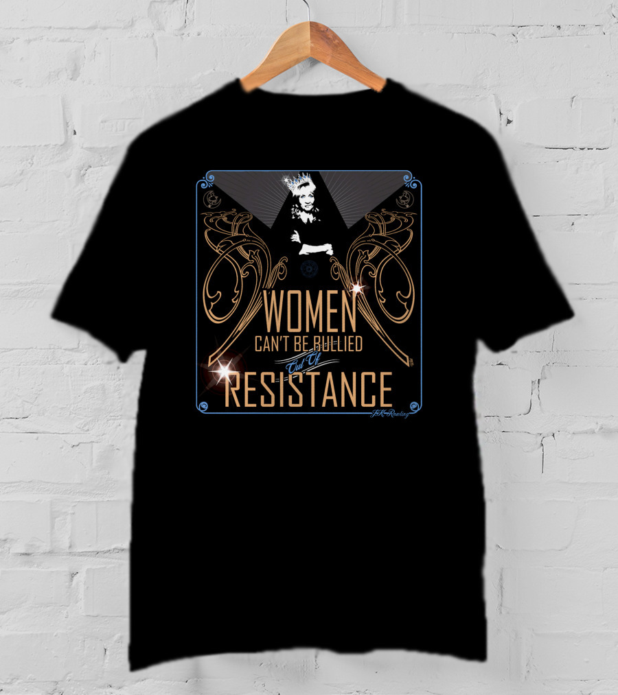Women Can't Be Bullied End Of Resistance Marie Yates T-Shirt