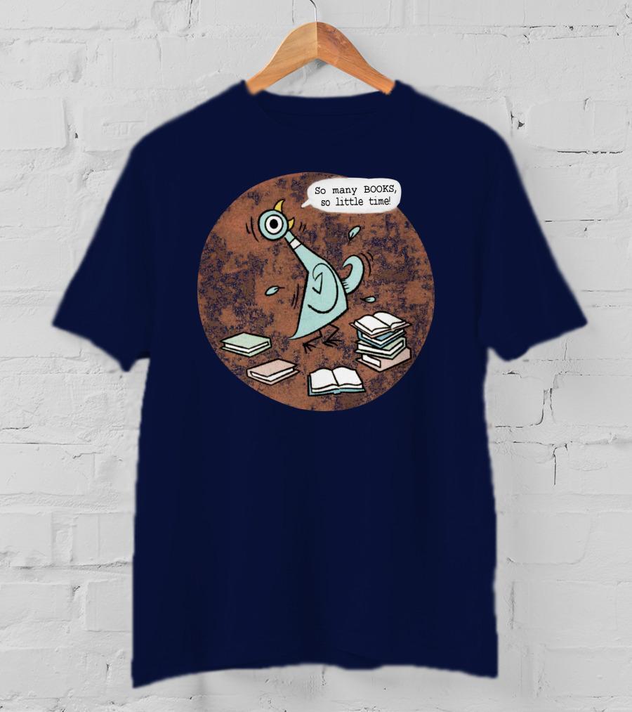 Meganrecords The Pigeon So Many Books So Little Time Outofprint Shop T-Shirt