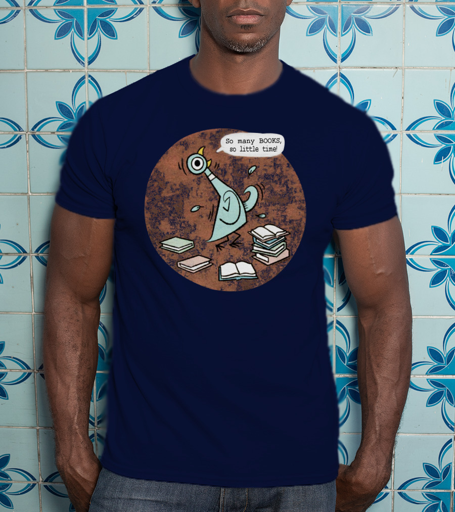 Meganrecords The Pigeon So Many Books So Little Time Outofprint Shop T-Shirt
