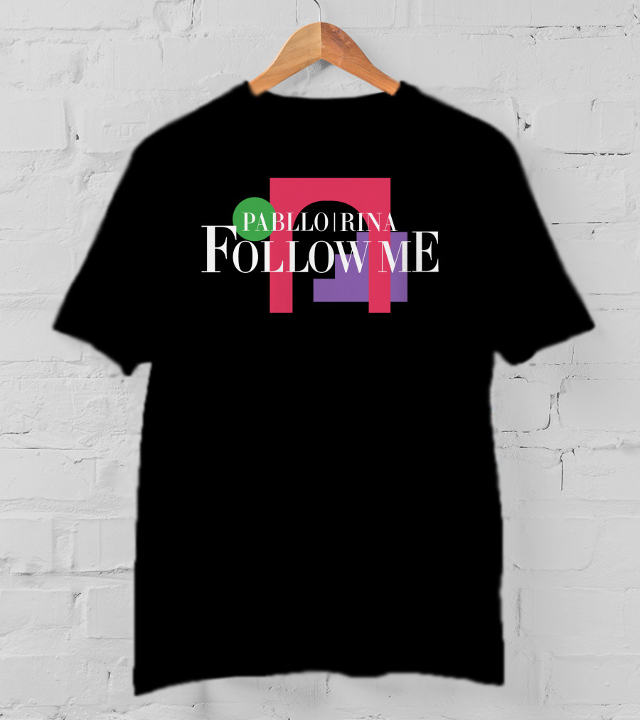 Pabllo Rina Follow Me T-Shirt