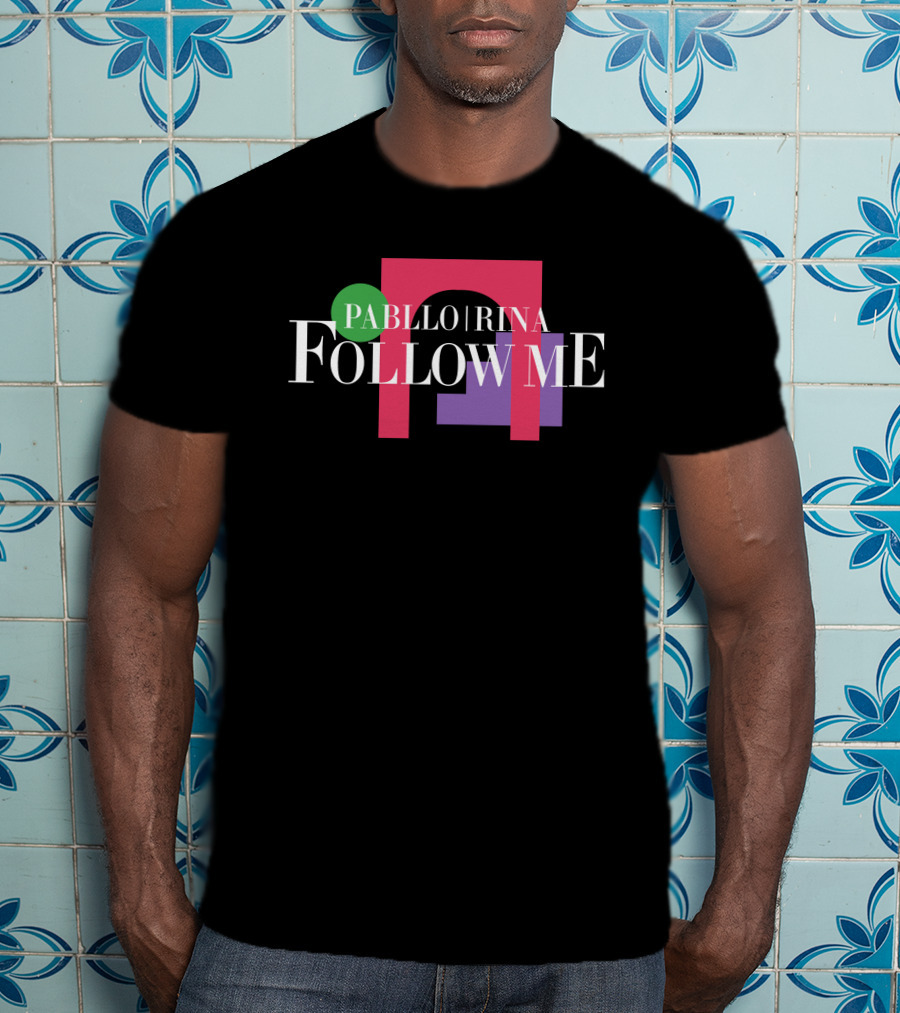Pabllo Rina Follow Me T-Shirt