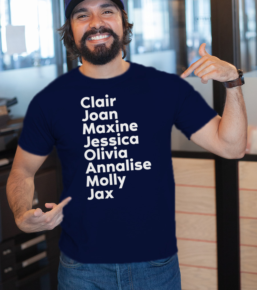 Clair Joan Maxine Jessica Olivia Annalise Molly Jax List T-Shirt