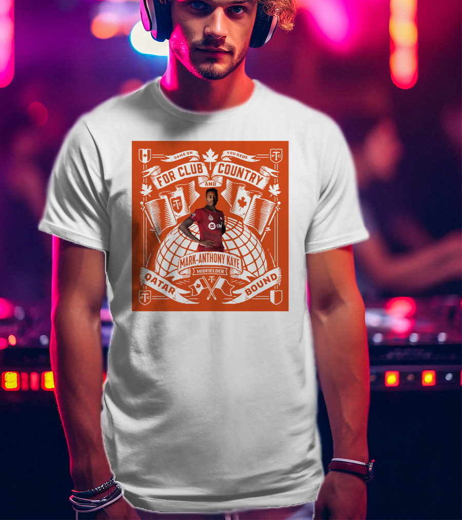 Mark Anthony Kaye Midfielder For Club And Country Qatar Bound T-Shirt