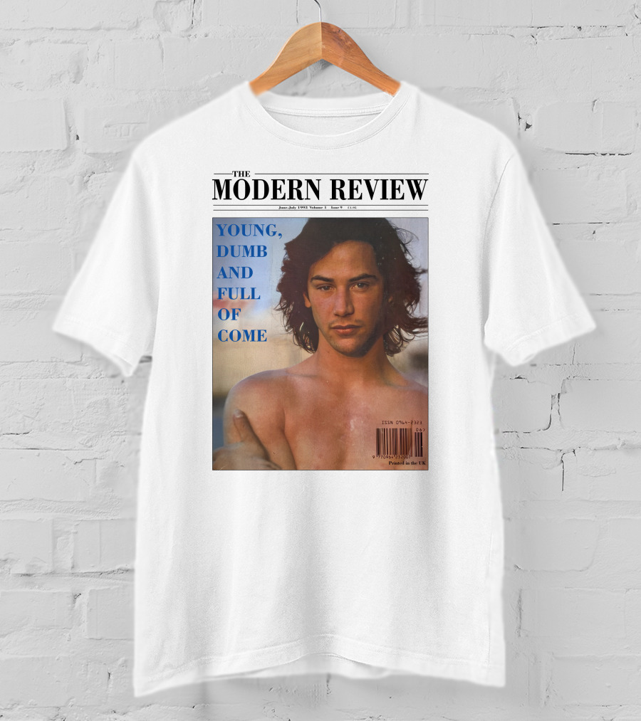 The Modern Review Young Dumb And Full Of Come June July 1993 Volume 3 Issue 1 UK Printed T-Shirt