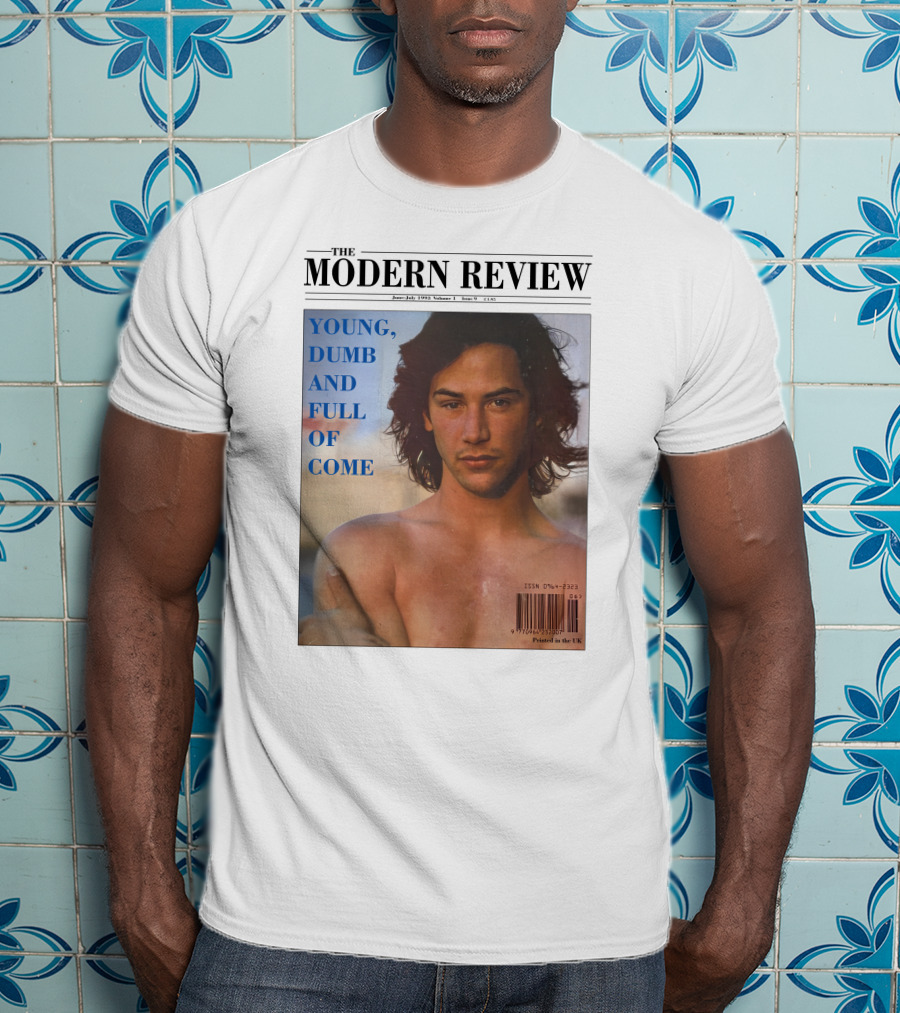 The Modern Review Young Dumb And Full Of Come June July 1993 Volume 3 Issue 1 UK Printed T-Shirt