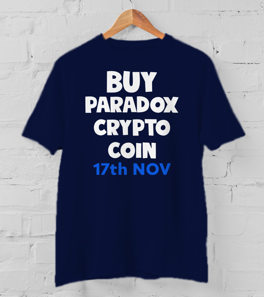 BUY PARADOX CRYPTO COIN 17th NOV T-Shirt