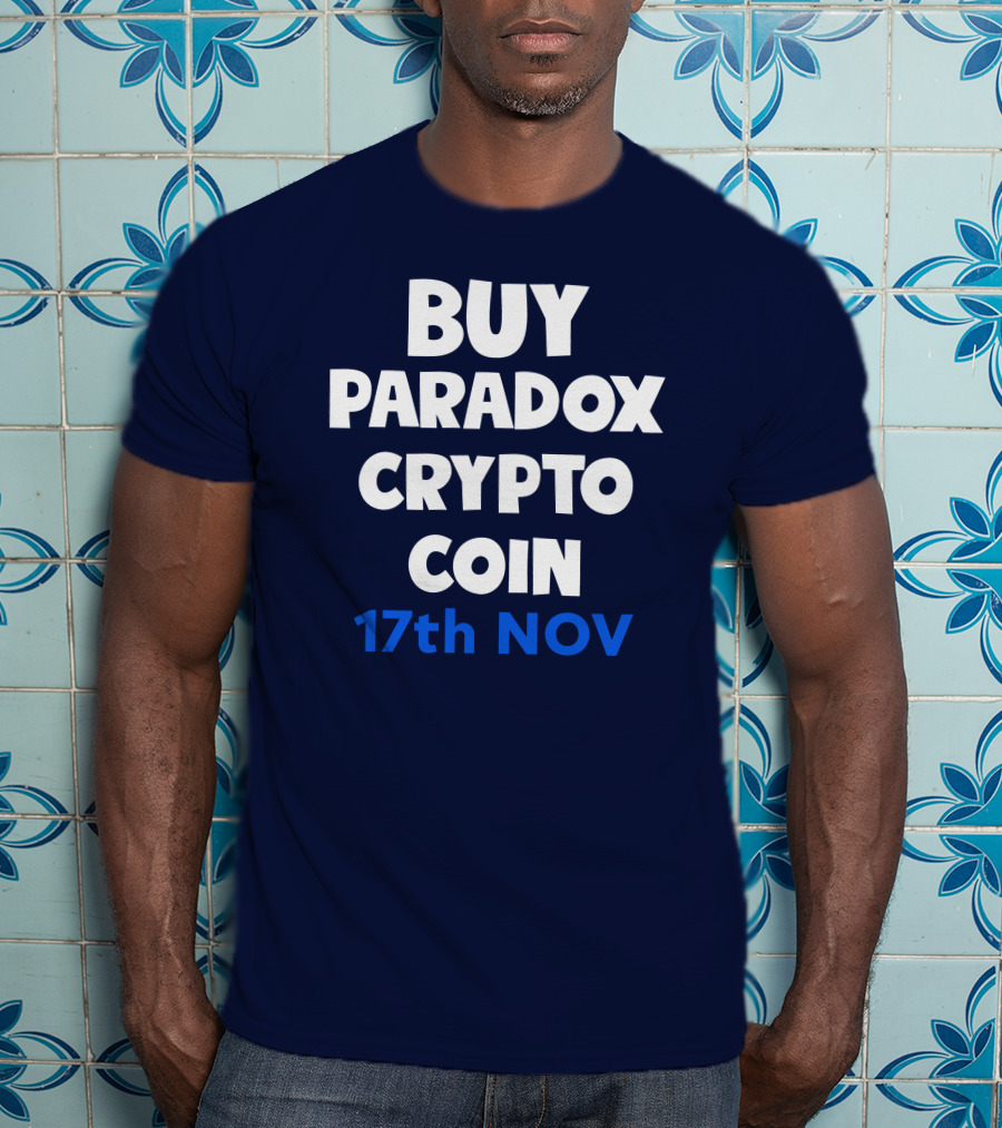 BUY PARADOX CRYPTO COIN 17th NOV T-Shirt