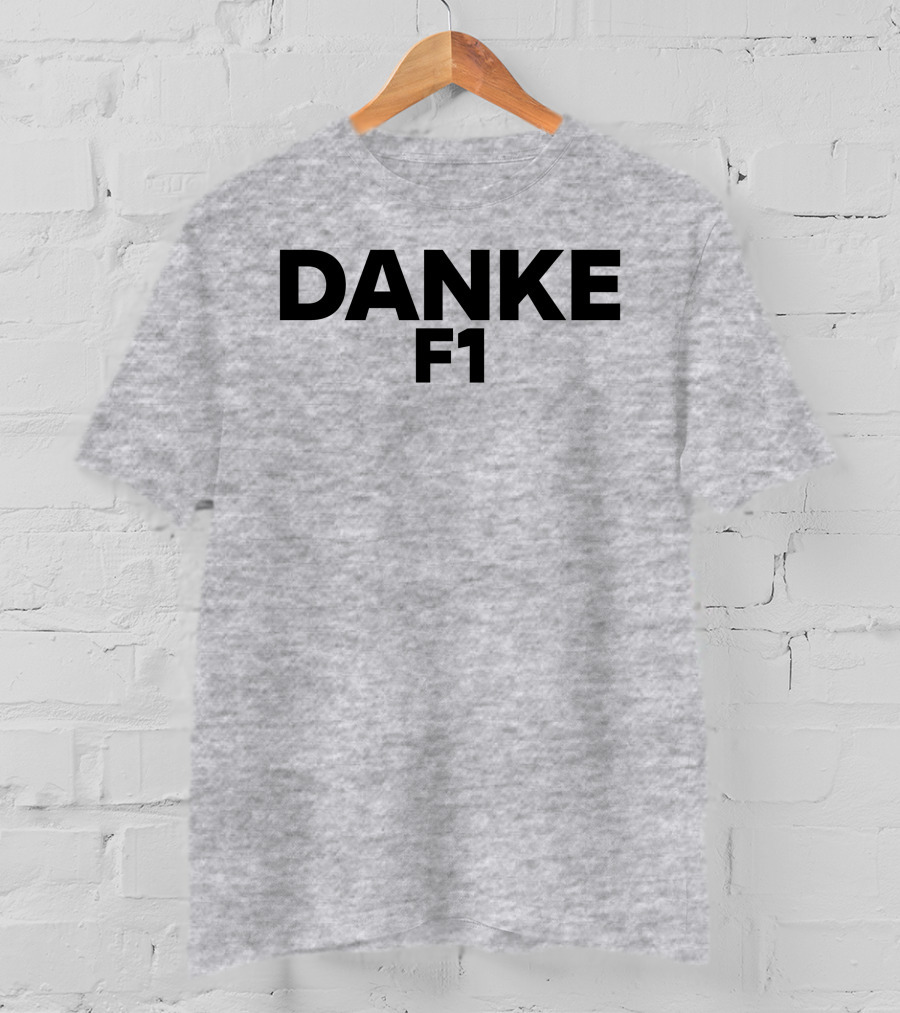 Danke F1 Racing Appreciation Formula One T-Shirt