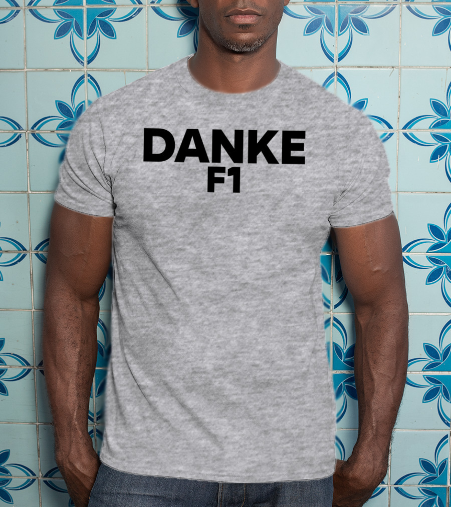 Danke F1 Racing Appreciation Formula One T-Shirt