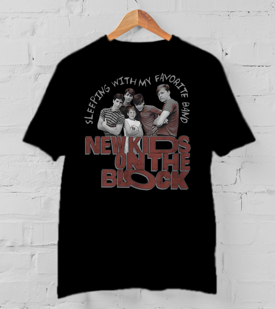 Sleeping With My Favorite Band New Kids On The Block T-Shirt