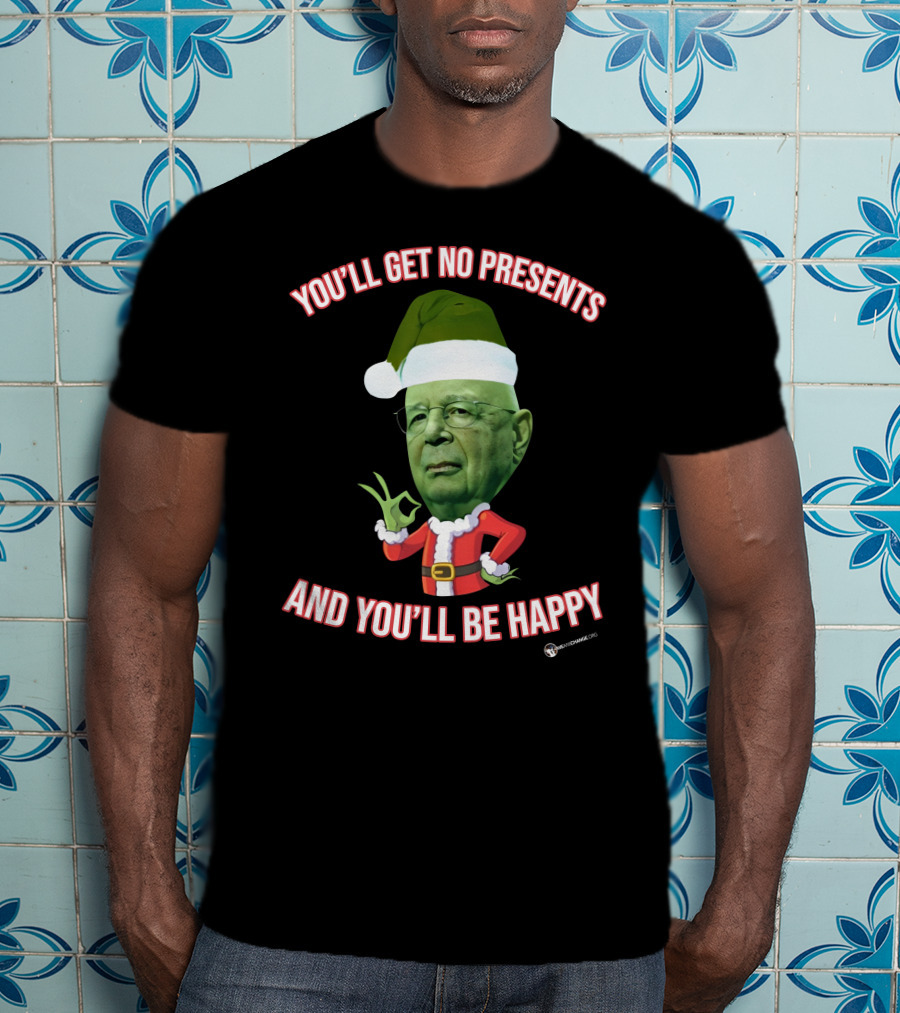 You’ll Get No Presents And You’ll Be Happy Christmas Santa Hat Green Head T-Shirt