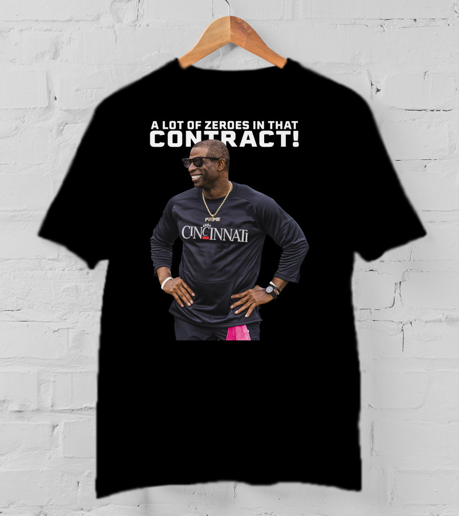 A Lot Of Zeroes In That Contract Prime Cincinnati T-Shirt