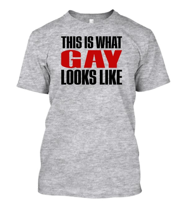 This Is What Gay Looks Like Bold Red T-Shirt