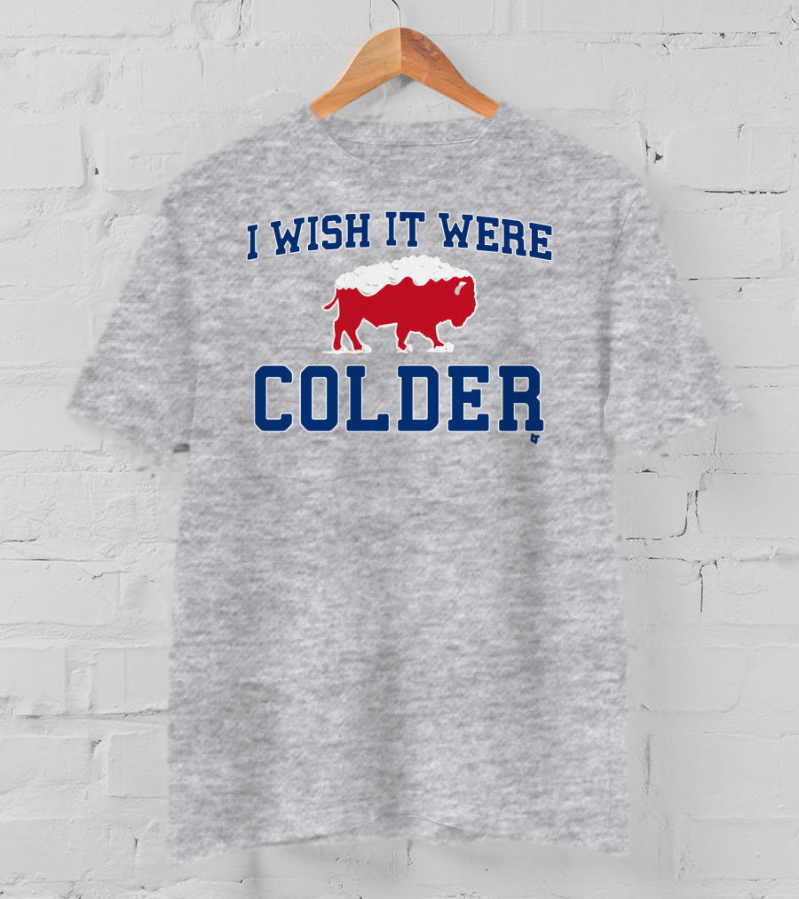 I Wish It Were Colder Buffalo Bills Snowy Bison T-Shirt