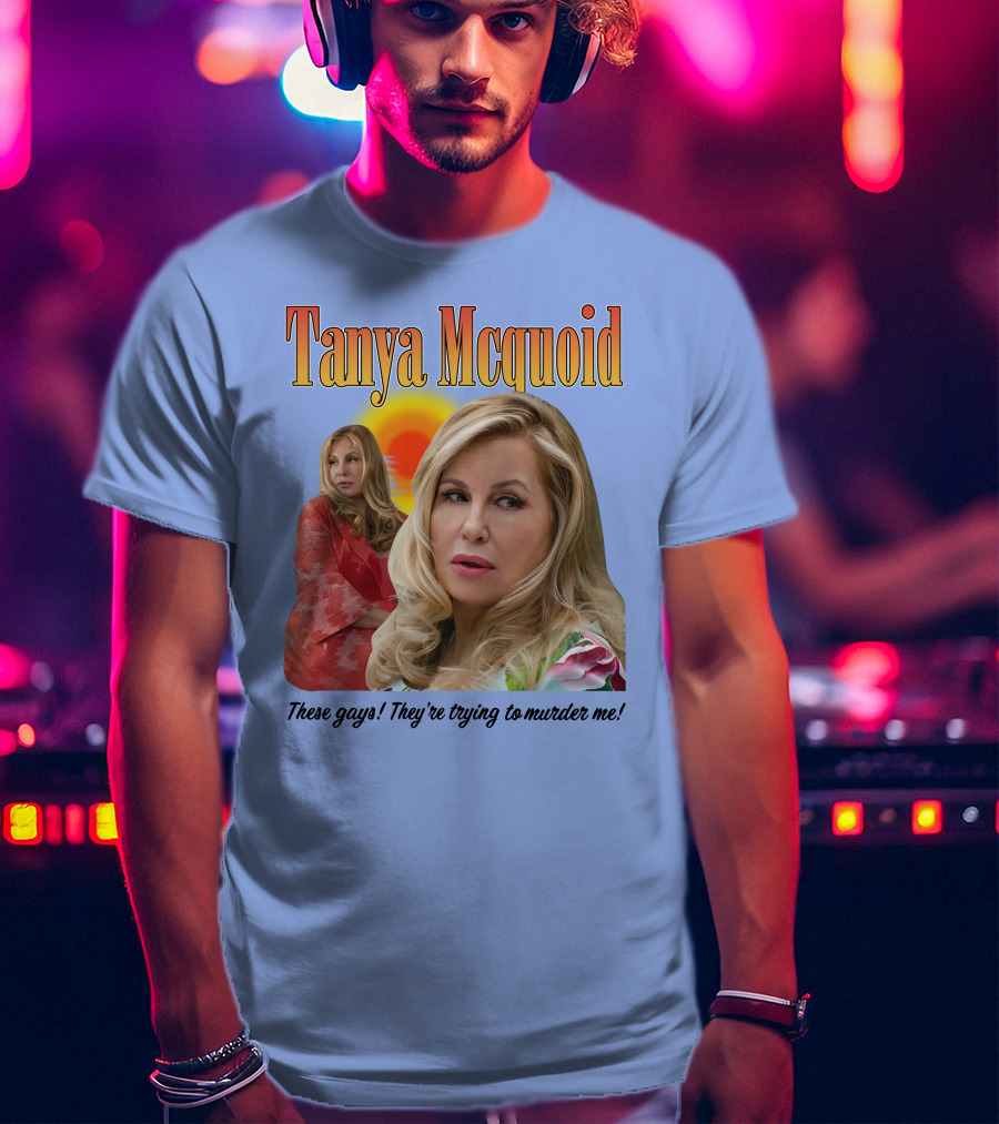 Tanya Mcquoid These Gays They're Trying To Murder Me Retro Sunset T-Shirt