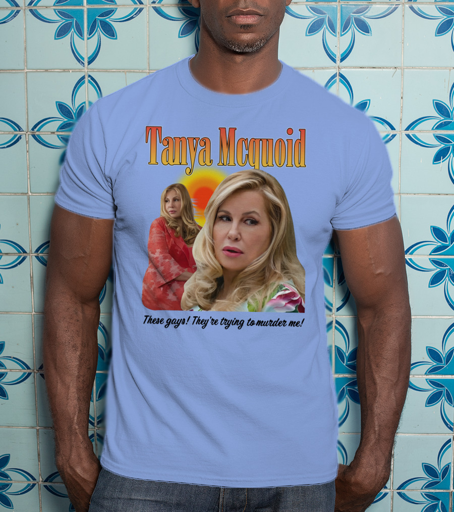 Tanya Mcquoid These Gays They're Trying To Murder Me Retro Sunset T-Shirt