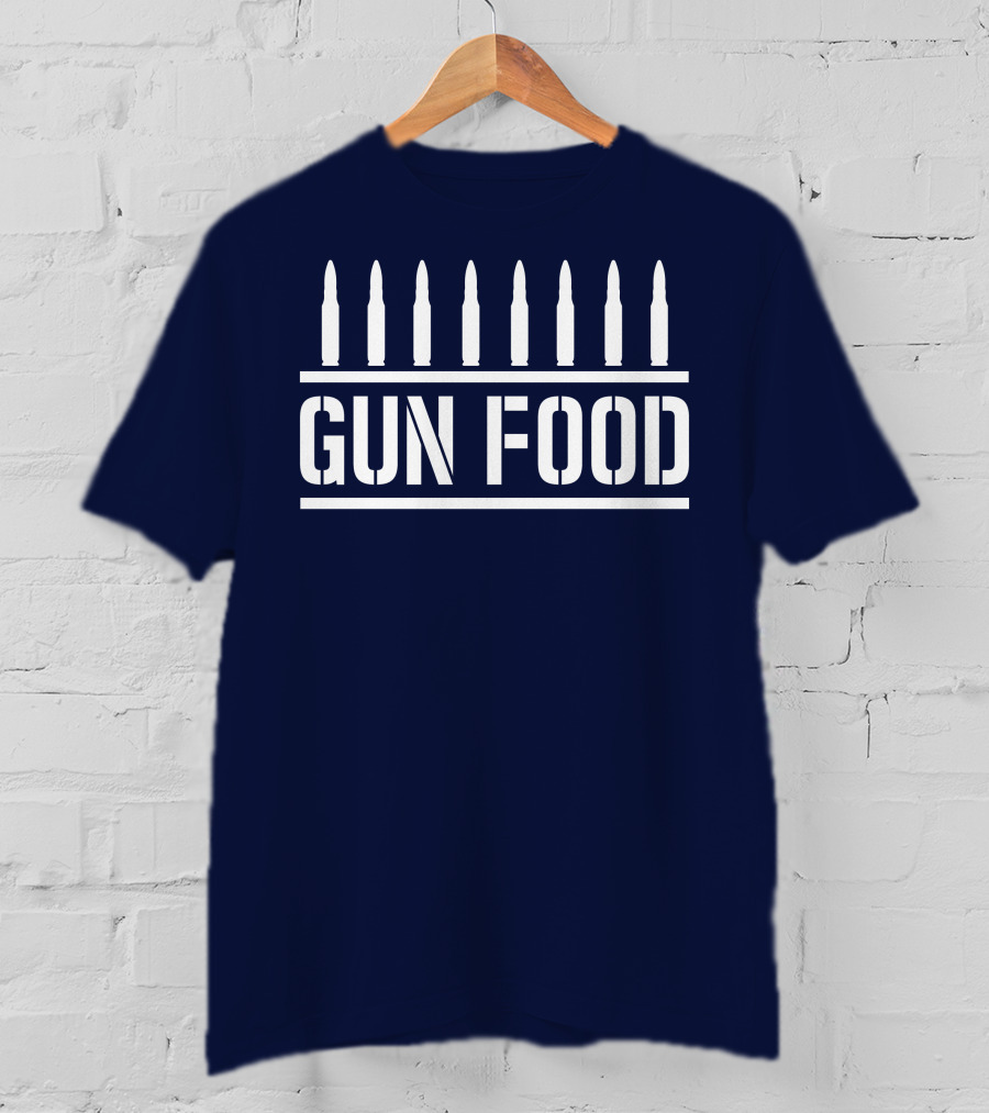 Bullets Above GUN FOOD T-Shirt