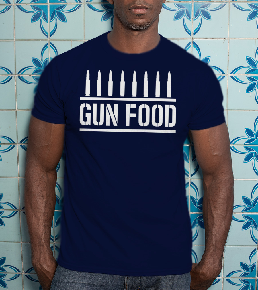 Bullets Above GUN FOOD T-Shirt