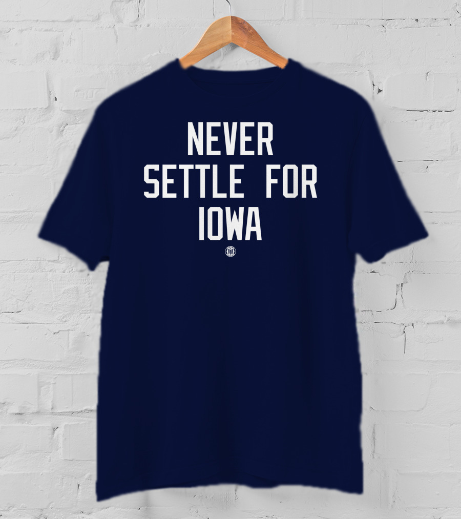 Never Settle For Iowa Cleveland Basketball Inspired T-Shirt