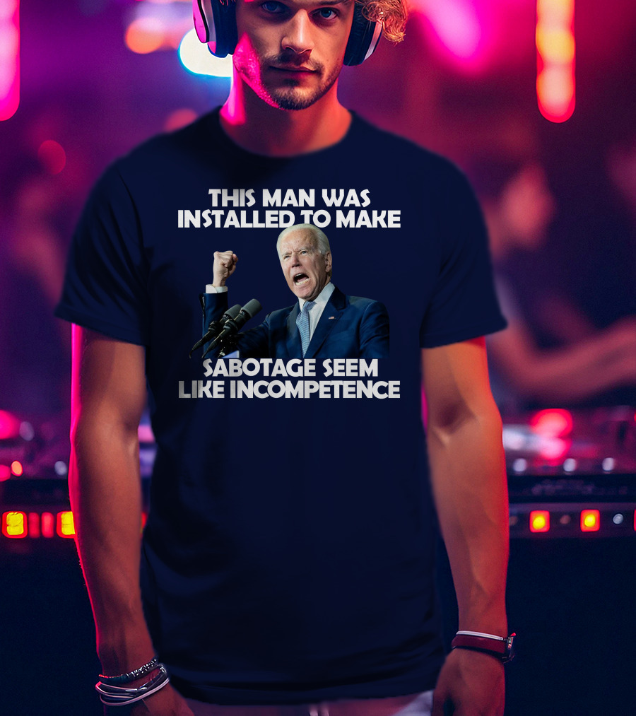 This Man Was Installed To Make Sabotage Seem Like Incompetence Fist Raised With Microphones T-Shirt