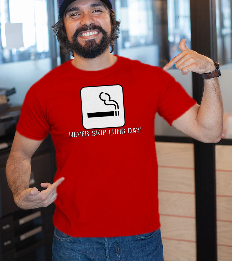 Never Skip Lung Day Smoking Symbol T-Shirt