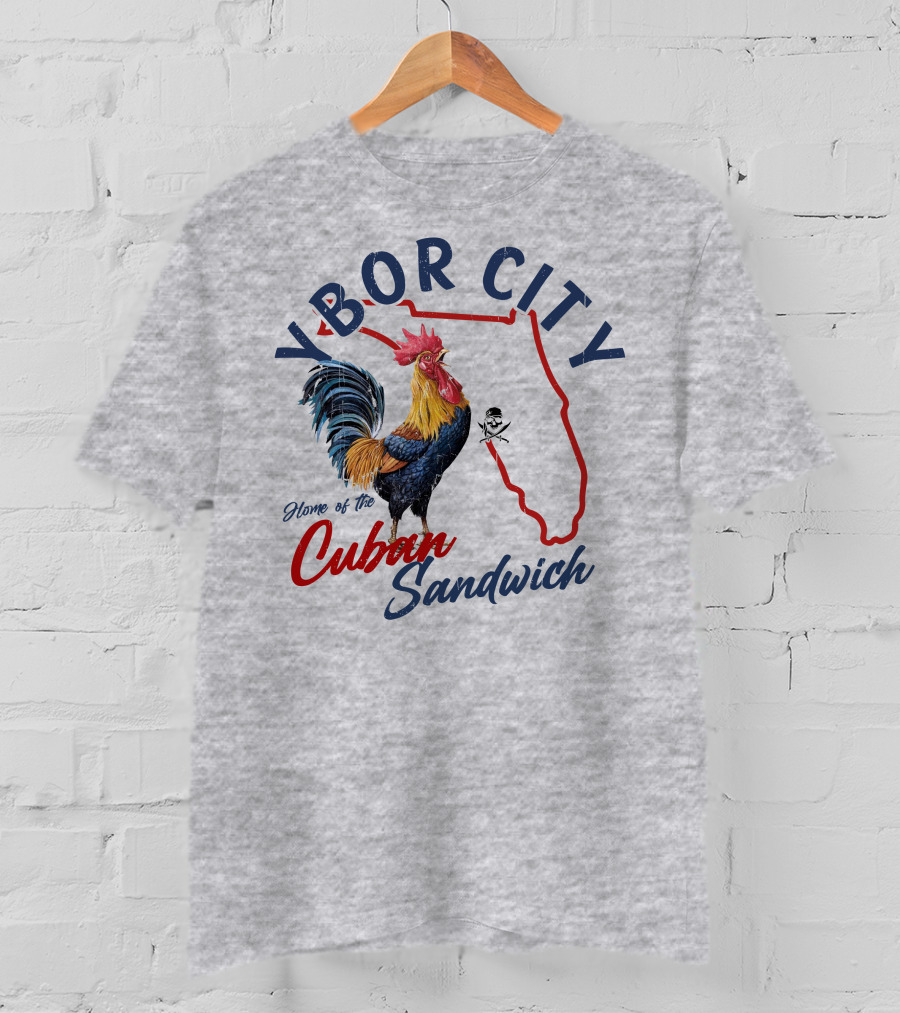 Ybor City Florida Rooster Home Of The Cuban Sandwich T-Shirt