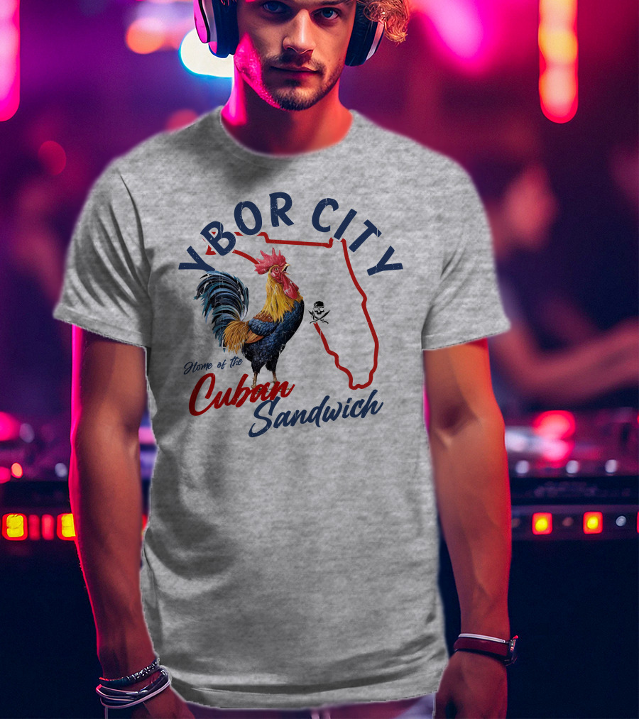Ybor City Florida Rooster Home Of The Cuban Sandwich T-Shirt