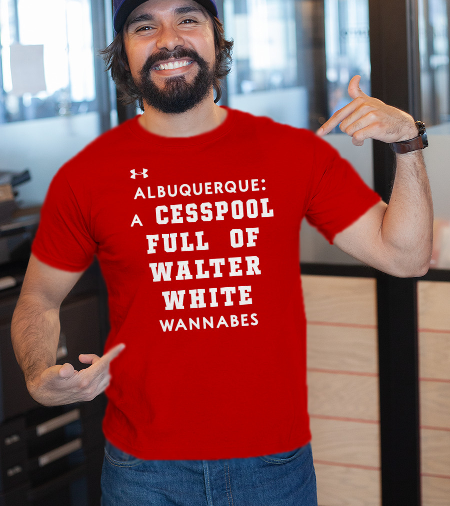 Albuquerque Walter White Cesspool Wannabes T-Shirt