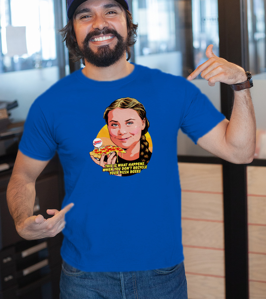 This Is What Happens When You Don't Recycle Your Pizza Boxes Jerry's Pizza T-Shirt