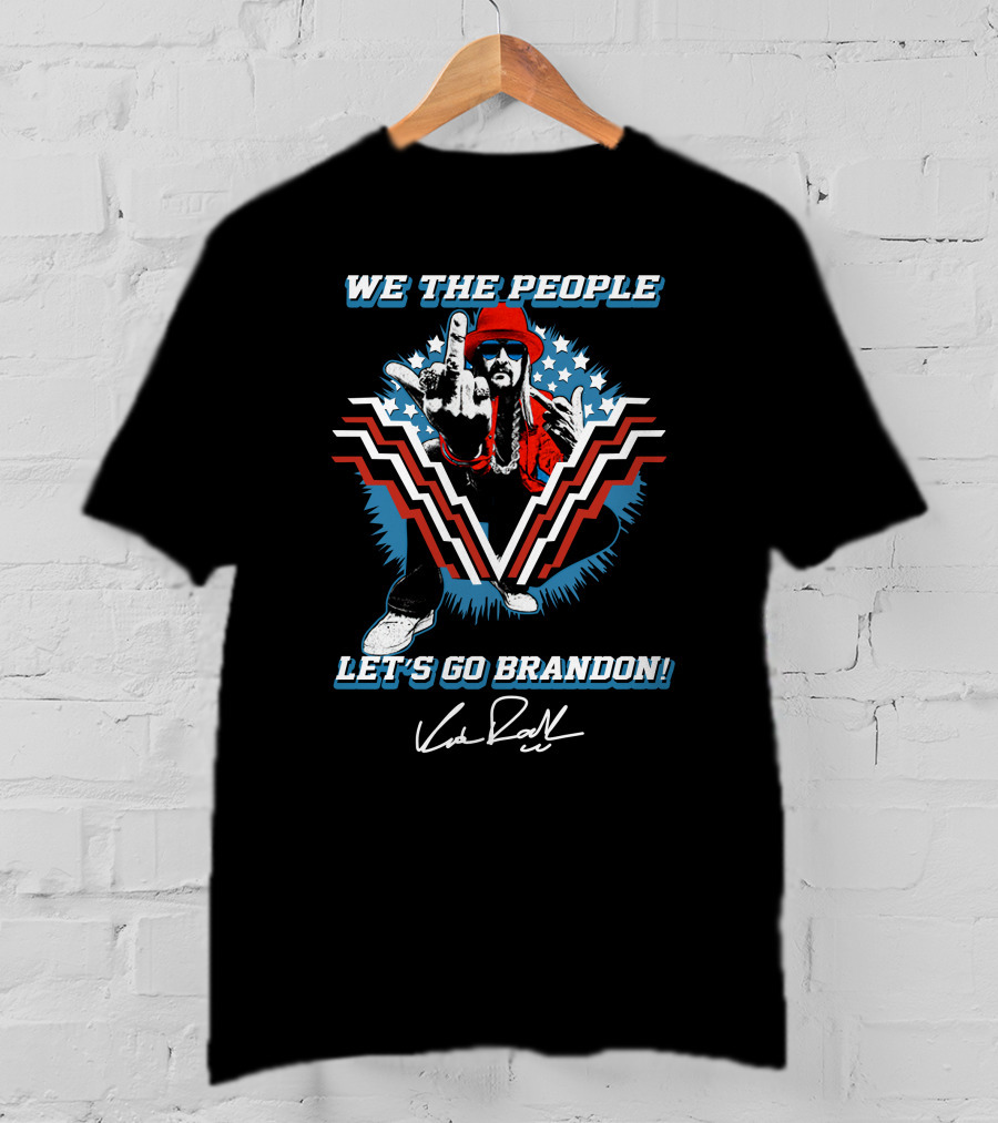 We The People Let's Go Brandon Kid Rock T-Shirt