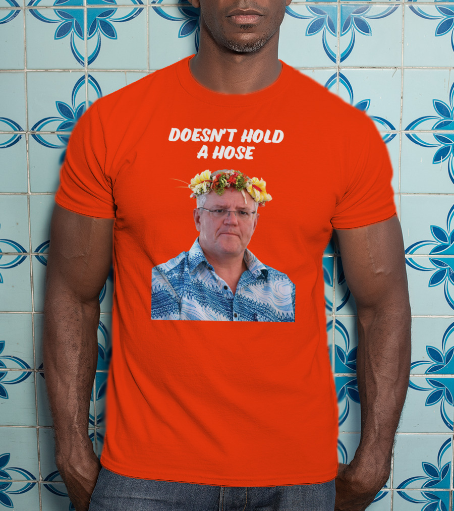 Doesn’t Hold A Hose Floral Shirt T-Shirt