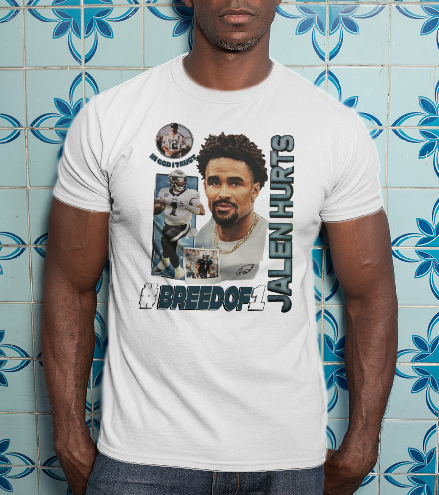 Jalen Hurts Breedof 1 In God I Trust T-Shirt