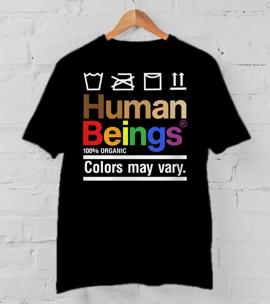 Wicked Naughty Human Beings 100% Organic Colors May Vary T-Shirt