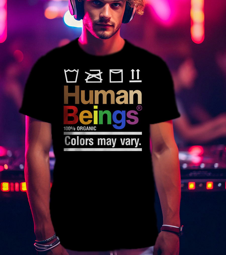 Wicked Naughty Human Beings 100% Organic Colors May Vary T-Shirt