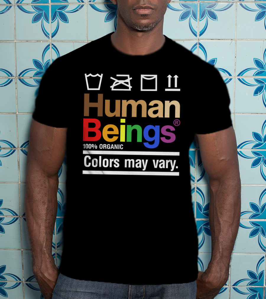 Wicked Naughty Human Beings 100% Organic Colors May Vary T-Shirt