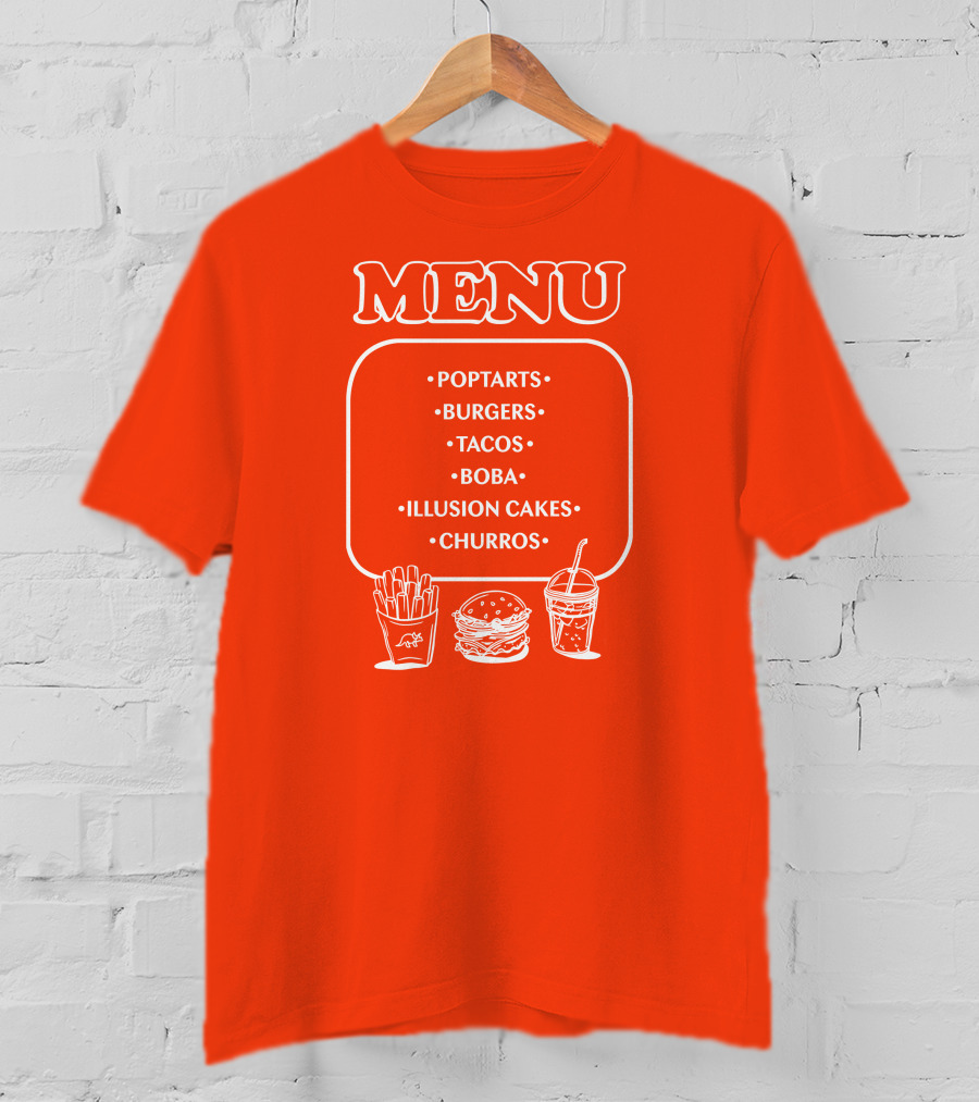 MENU Poptarts Burgers Tacos Boba Illusion Cakes Churros T-Shirt
