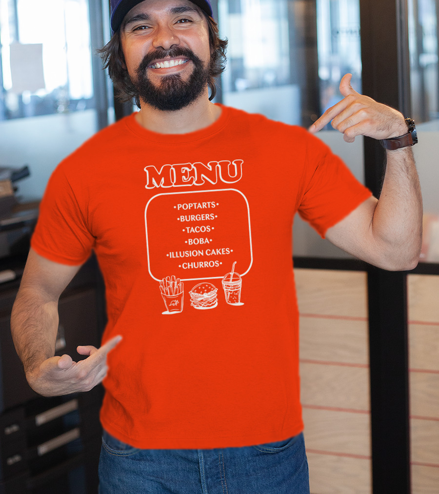 MENU Poptarts Burgers Tacos Boba Illusion Cakes Churros T-Shirt