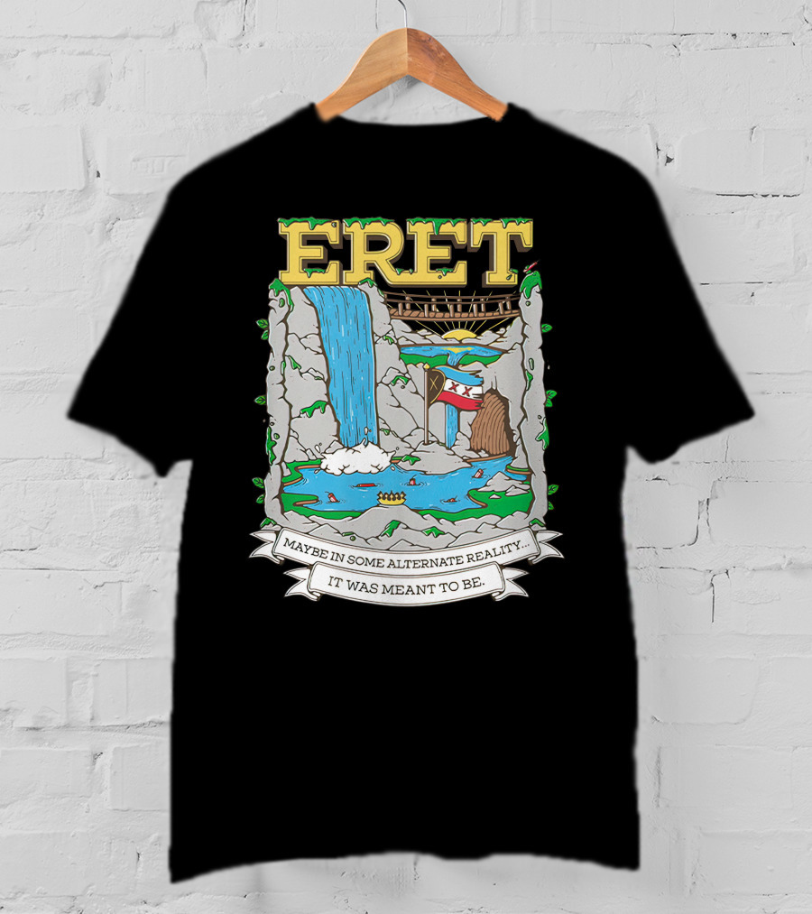 Eret Maybe In Some Alternate Reality It Was Meant To Be Scenic Waterfall And Bridge Fantasy Scene T-Shirt