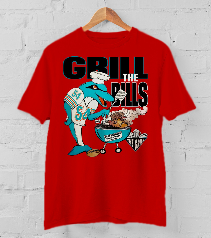 GRILL THE BILLS 54 BEST BURGERS BUFFALO WINGS THE GRILL 12 78 T-Shirt