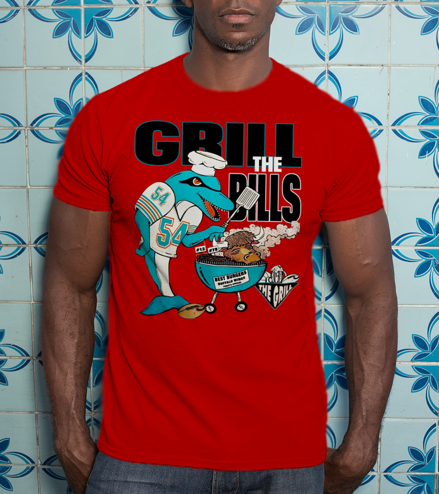 GRILL THE BILLS 54 BEST BURGERS BUFFALO WINGS THE GRILL 12 78 T-Shirt