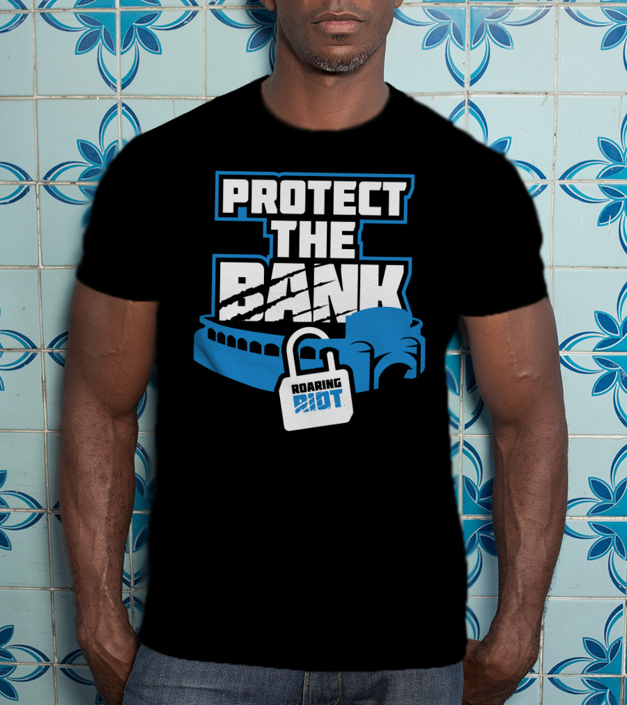 Protect The Bank Roaring Riot Stadium Lock T-Shirt