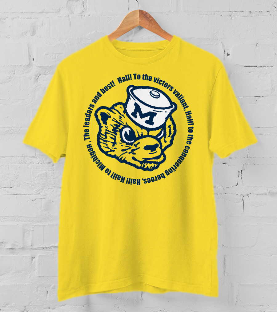 Hail To The Victors Valiant Michigan Leaders And Best Conquering Heroes T-Shirt
